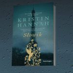 „Słowik” Kristin Hannah – powieść o dzielnych kobietach w okupowanej przez Niemców Francji