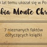 170 lat temu „Hrabia Monte Christo” ukazał się w Polsce. 7 nieznanych faktów dotyczących książki