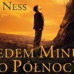 Przeczytaj fragment powieści „Siedem minut po północy” Patricka Nessa