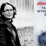 „Tak sobie wyobrażałam śmierć” Johanny Mo – pierwsza część skandynawskiej trylogii kryminalnej od 19 lipca w księgarniach