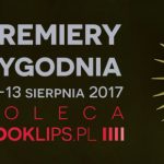 7-13 sierpnia 2017 ? najciekawsze premiery tygodnia poleca Booklips.pl