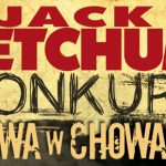 Wygraj egzemplarze „Zabawy w chowanego” Jacka Ketchuma! [ZAKOŃCZONY]