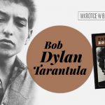 Biuro Literackie zapowiada na styczeń polski przekład eksperymentalnej powieści Boba Dylana