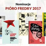 Znamy nominowanych do „Pióra Fredry” dla Najlepszej Książki 2017 roku