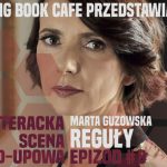 Jakimi regułami kieruje się pisarz? Literacki stand-up Marty Guzowskiej w warszawskim Big Book Cafe