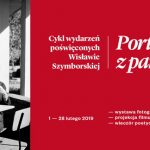 „Portrety z pamięci” ? cykl wydarzeń wokół Wisławy Szymborskiej w lutym w Krakowie