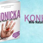 Wygraj egzemplarze książki „Miłe Natalii początki” Olgi Rudnickiej [ZAKOŃCZONY]