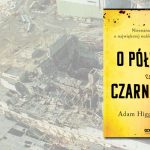 Nieznana prawda o katastrofie w Czarnobylu. Premiera książki „O północy w Czarnobylu” Adama Higginbothama