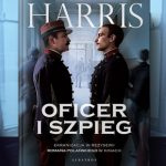 Kozioł ofiarny – recenzja książki „Oficer i szpieg” Roberta Harrisa