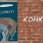 Wygraj egzemplarze powieści „Dendryty” Kallii Papadaki [ZAKOŃCZONY]