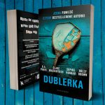 „Dublerka” – thriller psychologiczny napisany wspólnie przez Sophie Hannah, B.A. Paris, Clare Mackintosh i Holly Brown