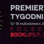 12-18 października 2020 – najciekawsze premiery tygodnia poleca Booklips.pl