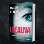 Prawa do ekranizacji thrillera „Idealna” Magdy Stachuli zostały sprzedane