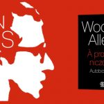 Wygraj egzemplarze autobiografii „À propos niczego” Woody’ego Allena [ZAKOŃCZONY]