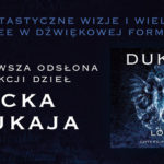 Wszystkie książki Jacka Dukaja ukażą się w formie audiobooków. Na początek premiera 50-godzinnego „Lodu”