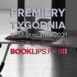 4-17 stycznia 2021 – najciekawsze premiery pierwszych dwóch tygodni roku poleca Booklips.pl