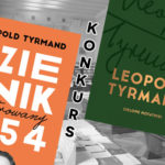 Wygraj zestawy „Dziennik 1954″+”Zielone notatniki” Leopolda Tyrmanda [ZAKOŃCZONY]