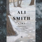 Nasza zima dobra – recenzja książki „Zima” Ali Smith