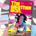 Akcyjniak SF z „drugim dnem” – recenzja komiksu „The Weatherman – tom 1” Jody’ego LeHeupa, Nathana Foxa i Dave’a Stewarta