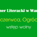 W najbliższy piątek rozpocznie się Plener Literacki w Warszawie