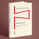 „Braterstwo poezji” – ponad pół wieku korespondencji Czesława Miłosza i Tadeusza Różewicza nareszcie w formie książki!