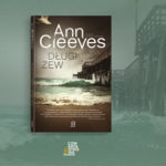 „Długi zew” – premiera powieści rozpoczynającej nową serię kryminalną Ann Cleeves