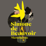 Co zabiło Zazę? Sylvie Le Bon de Beauvoir odsłania okoliczności powstania powieści „Nierozłączne” Simone de Beauvoir