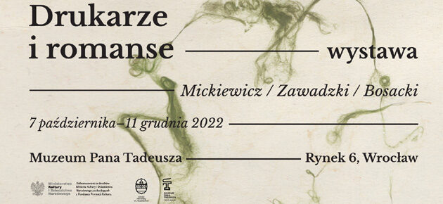 „Drukarze i romanse” w Muzeum Pana Tadeusza we Wrocławiu. Wystawa o Mickiewiczu i jego wileńskim wydawcy