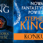Wygraj egzemplarze „Baśniowej opowieści” Stephena Kinga [ZAKOŃCZONY]