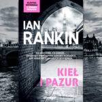 Wściekły na Londyn – recenzja książki „Kieł i pazur” Iana Rankina