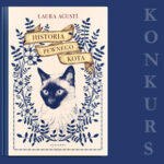Wygraj egzemplarze „Historii pewnego kota” Laury Agustí [ZAKOŃCZONY]