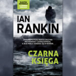 Tęsknota za dziką naturą – recenzja książki „Czarna księga” Iana Rankina