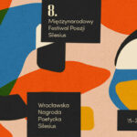 Już za tydzień we Wrocławiu rozpocznie się 8. edycja Międzynarodowego Festiwalu Poezji Silesius