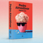 „Ostatni sen” Pedra Almodóvara. Przeczytaj tytułowe opowiadanie z najnowszego tomu reżysera