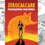 Odmienne stany wrażliwości – recenzja komiksu „Przepowiednia pancernika” Zerocalcarego