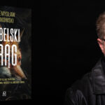 Kryminał zajmuje się kwestiami, które znajdują się w jądrze ludzkiej egzystencji – wywiad z Przemysławem Borkowskim, autorem „Diabelskiego kręgu”