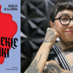 W Meksyku żartujemy nawet ze śmierci – rozmowa z Dahlią de la Cerdą, autorką „Wściekłych suk”